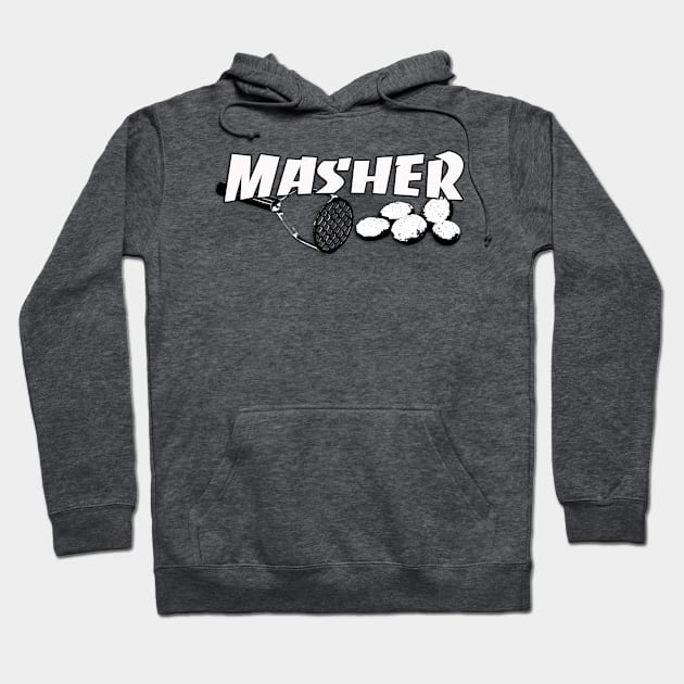 Masher - The Master Potato Masher Hoodie by Xanderlee7